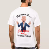 Joe Biden Ich habe diese Nachricht vergessen T-Shirt (Rückseite)