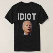 Joe Biden ist ein klassischer Idiot-T-Shirt-T - Sh T-Shirt (Design vorne)