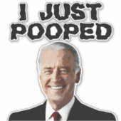 JOE BIDEN KACKTE 8X8 DECAL STICKER (Vorderseite)