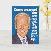 Joe Biden kommt auf den Mann, du bist nicht alt Ge Karte (Gelbe Blume)