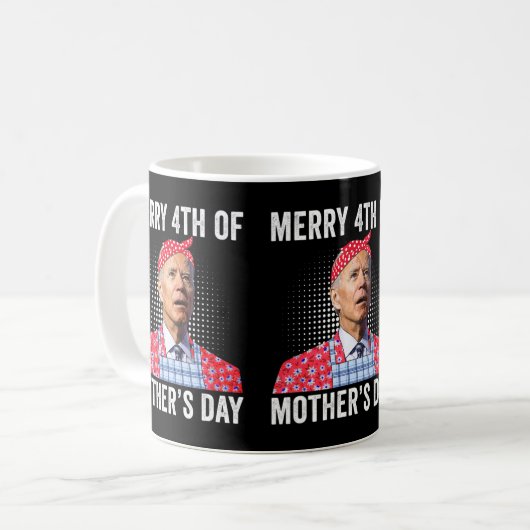 Joe Biden Merry 4th of Mother Day verwirrte Joe.p Kaffeetasse (Vorderseite Links)