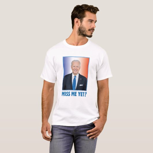 Joe Biden Miss Me Fast? T-Shirt (Vorne ganz)