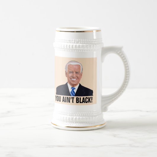 JOE BIDEN SIE NICHT SCHWARZ! Bierkrug Bierglas (Rechts)