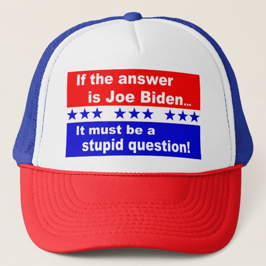 Joe Biden Stupid-Frage Truckerkappe (Vorderseite)