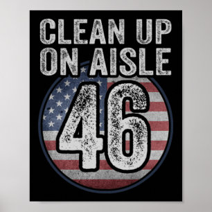 Joe Biden Trump 2024 Back America Clean Up on Aisl Poster