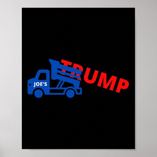 Joe Biden Trump Dump Truck Poster (Vorne)