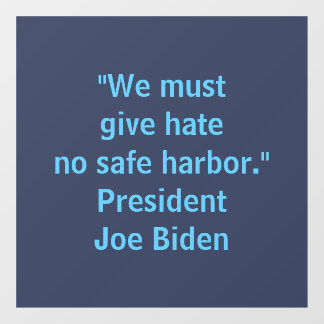 Joe Biden Zitat - Wir müssen Hass keinen sicheren Fensteraufkleber