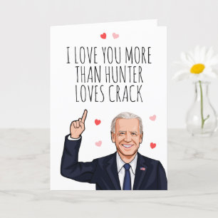 Joe Biden zum Valentinstag - Ich liebe dich mehr a Karte