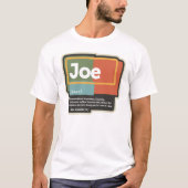 Joe Definition Funny Name Joe T-Shirt (Vorderseite)
