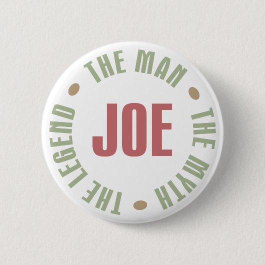 Joe der Mann der Mythos die Button (Vorderseite)