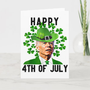 Joe Happy 4. Juli Verwirrt Lustig Biden St Patr Karte