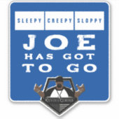 Joe hat Got zu gehen Aufkleber (Vorderseite)