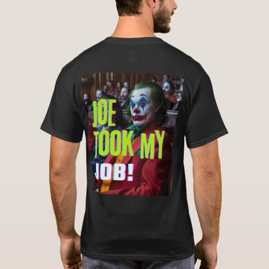 Joe hat meinen Job-T - Shirt übernommen (Rückseite)