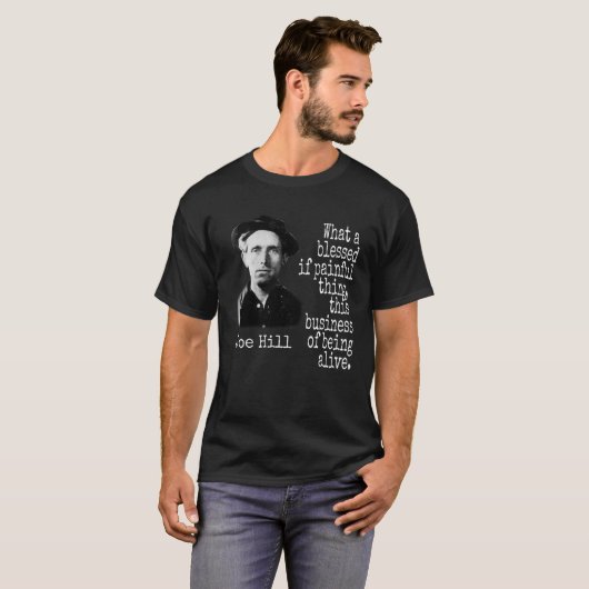 JOE HILL IWW BLESSED SCHMERZLICH ZU LEBEN T-Shirt (Vorne ganz)