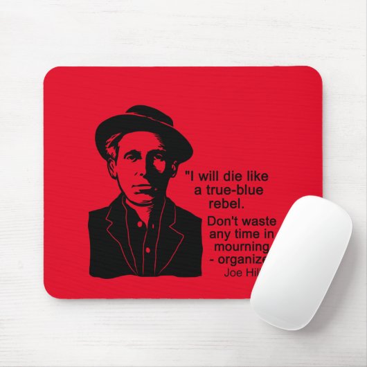 Joe Hill Zitat, Don't betrauern Mouse Pad organisi Mousepad (Mit Mouse)