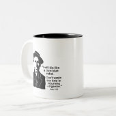Joe Hill Zitat, Don't Mourn veranstalten zweitlige Zweifarbige Tasse (Vorderseite Links)