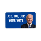 Joe, Joe, Joe Your Vote Adressaufkleber (Vorne)