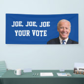 Joe, Joe, Joe Your Vote Banner (Messe)