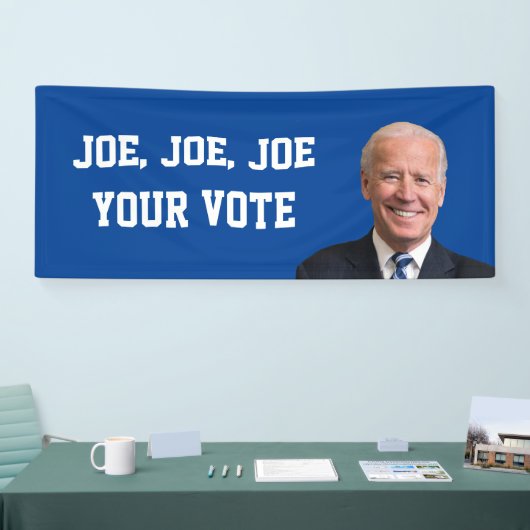 Joe, Joe, Joe Your Vote Banner (Messe)