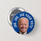 Joe, Joe, Joe Your Vote Button (Vorne & Hinten)