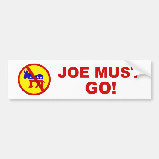 Joe Must Go! Autoaufkleber (Vorne)