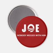 JOE Niemand sagt mit ihm Magnet (Vorderseite/Rückseite)