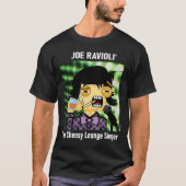 Joe Ravioli The Cheesy Lounge Singer T-Shirt (Vorderseite)