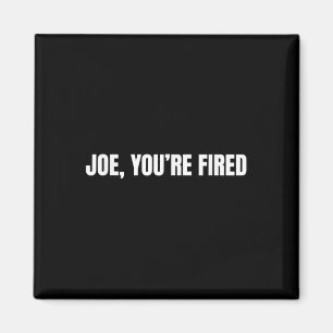 Joe, Sie sind gefangen _ Funny Donald Trump Quote Magnet