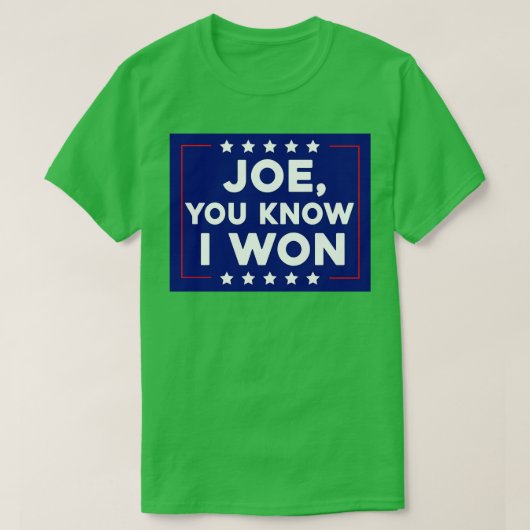 Joe You Know I Won 1 T-Shirt (Design vorne)