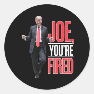 Joe, Youre Fired - Funny Trump tanzt Meme Runder Aufkleber