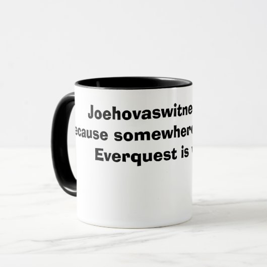 Joehovaswitnessism… Weil irgendwo in… Tasse (Vorderseite Links)