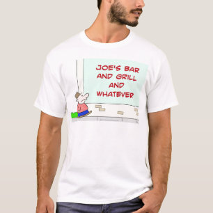 joes Bar und Grill und was auch immer T-Shirt