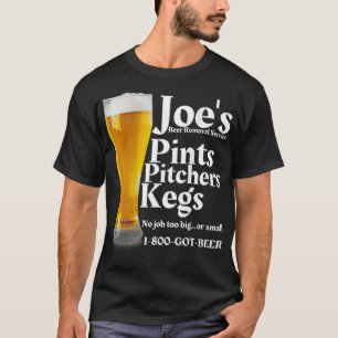 Joes Beer Removal Service Funny Beer Liebhaber T-Shirt