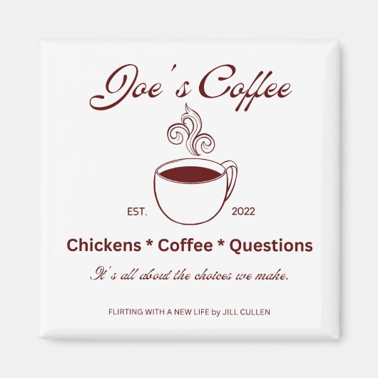 Joe's Coffee Magnet von Jill Cullens FWANL (Vorne)