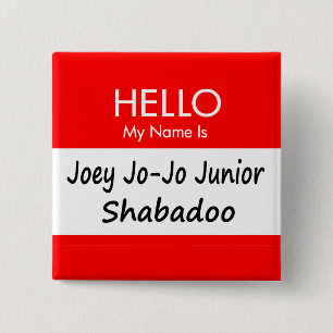 "Joey Jo-Jo" Namensumbau-Button Button