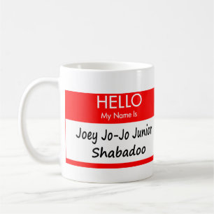 "Joey Jo-Jo" Namensumbau-Tasse Kaffeetasse