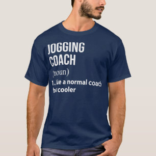 Joggen Coach wie ein normaler Coach, aber cooler T-Shirt