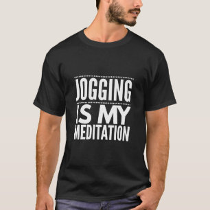 Joggen ist meine Meditation - Jogger-Lauf T-Shirt