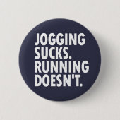 Joggen Sind zum Kotzen. Lauf nicht. Button (Vorderseite)