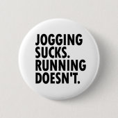 Joggen Sind zum Kotzen. Lauf nicht. Button (Vorderseite)