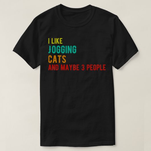Jogging cats funny birthday i like Jogging cats an T-Shirt (Design vorne)