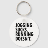 Jogging Sucks. Running Doesn't. Schlüsselanhänger (Vorderseite)