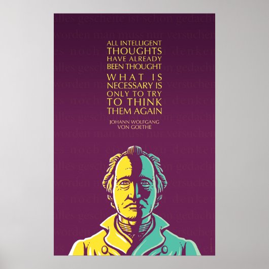 Johann W von Goethe Inspiration Zitat: Gedanken Poster (Vorne)