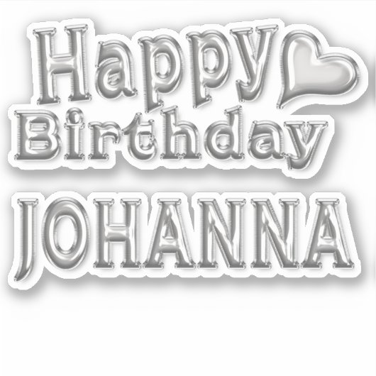 Johanna Happy Birthday silver Aufkleber Sticker (Vorderseite)