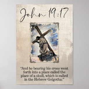 Johannes 19:17 Jesus trägt das Kreuz Wandkunst Dru Poster