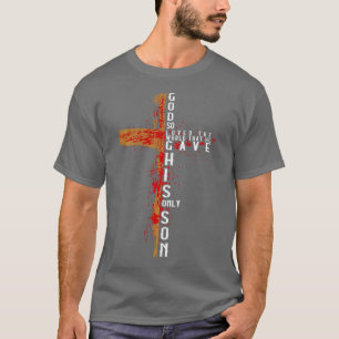 Johannes 316 Gott liebte die Welt so sehr, dass er T-Shirt