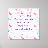 John 10:10 Canvas Print Leinwanddruck (Vorderseite)