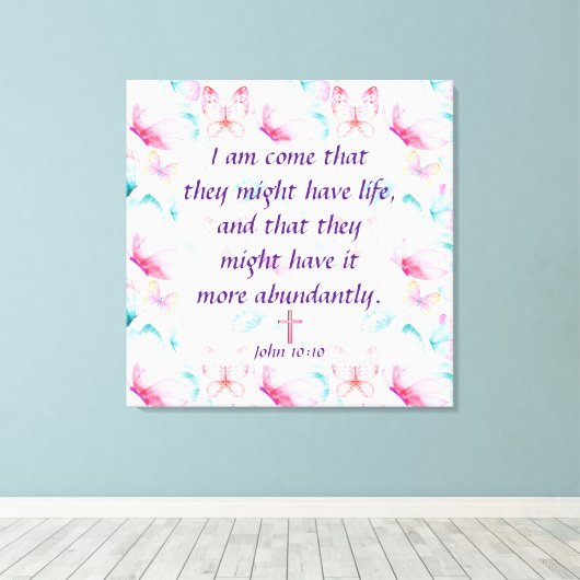 John 10:10 Canvas Print Leinwanddruck (Insitu (Holzboden))