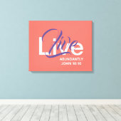 John 10:10 Überreichendes Leben LEBEN ÜBER DEM Kor Leinwanddruck (Insitu (Holzboden))