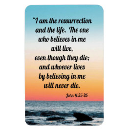 John 11:25-26 magnet